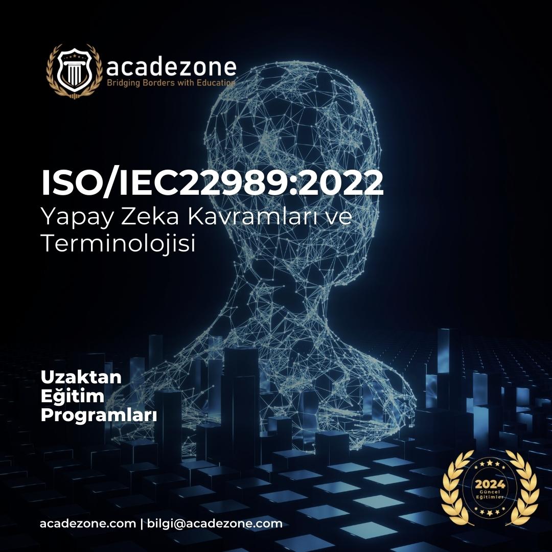 ISO/IEC22989:2022 - Yapay Zeka Kavramları ve Terminolojisi